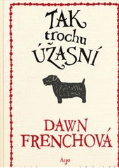 kniha Tak trochu úžasní, Argo 2012