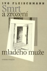 kniha Smrt a zrození mladého muže výbor poezie, Riopress 2001