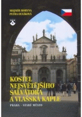 kniha Kostel Nejsvětějšího Salvátora a Vlašská kaple Praha - Staré Město, Karmelitánské nakladatelství 2006