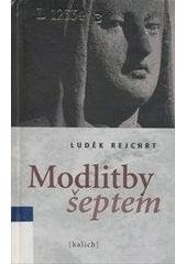 kniha Modlitby šeptem člověk mluví s Bohem, Kalich 2005