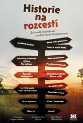 kniha Historie na rozcestí Jak mohly dopadnout osudové chvíle Československa, Barrister & Principal 2013