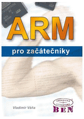kniha ARM pro začátečníky, BEN - technická literatura 2009