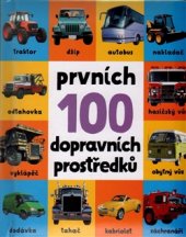 kniha Prvních 100 dopravních prostředků, Svojtka & Co. 2017