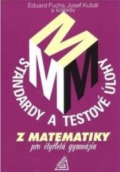 kniha Standardy a testové úlohy z matematiky pro čtyřletá gymnázia, Prometheus 1998