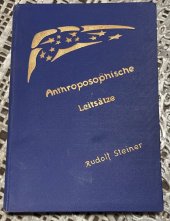 kniha Anthroposophische Leitsätze: , Philosophisch Anthroposophischer Verlag am Goetheanum Dornach 1925