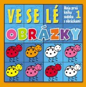 kniha Veselé obrázky 1 Moja prvá kniha sudoku s obrázkami, Arkus 2007