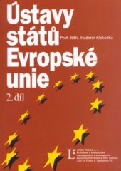 kniha Ústavy států Evropské unie. Díl druhý, - Ústavní texty České republiky, Estonska, Kypru, Litvy, Lotyšska, Maďarska, Malty, Polska, Slovenska a Slovinska, Linde 2005