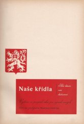 kniha Naše křídla Silné letectví, naše budoucnost ..., Masarykova letecká liga 1939