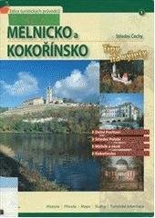 kniha Mělnicko a Kokořínsko středni [i.e. střední] Čechy : tipy na výlety : Dolní Povltaví, Střední Polabí, Mělník a okolí, Kokořínsko, Česká turistika 2005