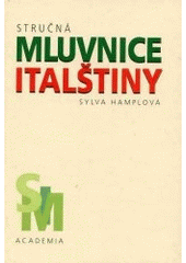 kniha Stručná mluvnice italštiny, Academia 1995