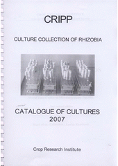 kniha Catalogue of Rhizobium collection World Data Center of Microorganisms no. 084, Crop Research Institute 2007