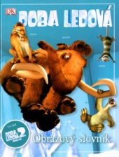 kniha Doba ledová 2 - obleva obrazový slovník, Egmont 2006