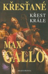 kniha Křesťané. Křest krále - Křest krále, Mladá fronta 2008