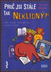 kniha Proč jsi stále tak neklidný?!, aneb, I dospělí mohou být jak z "hadích ocásků", ERA 2003