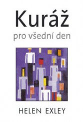 kniha Kuráž pro všední den, Slovart 2009