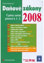 kniha Daňové zákony 2008 úplná znění platná k 1.1.2008, Grada 2008
