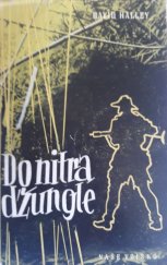 kniha Do nitra džungle Dobrodružné příhody seržanta Tony Aubreye ... za Wingatovy výpravy do Burmy roku 1943, Naše vojsko 1947