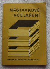 kniha Nástavkové včelaření, Výstavnictví Ministerstva zemědělství a výživy ČSR 1988