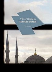 kniha Turecké zrcadlo, Větrné mlýny 2016