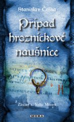 kniha Zločiny na Velké Moravě 3. - Případ hrozníčkové náušnice, MOBA 2013