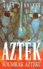 kniha Azték soumrak Aztéků, Alpress 2003