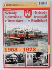 kniha Nehody električiek v Bratislave = Nehody tramvají v Bratislavě : 1953-1973, Dopravní literatura 2010