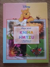 kniha Moje první KNIHA HMYZU s Medvídkem Pú a jeho přáteli , Efmont  2007