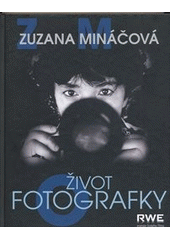 kniha Život fotografky , W.I.P. 2013