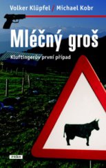 kniha Mléčný groš Kluftingerův první případ, Práh 2010