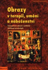 kniha Obrazy v terapii, umění a náboženství interpretace obrazů z pohledu hlubinné psychologie, Portál 2002