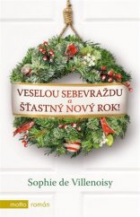 kniha Veselou sebevraždu a šťastný Nový rok!, Motto 2017