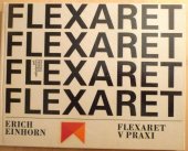 kniha Flexaret v praxi příručka o jeho obsluze a příslušenství i o možnostech jeho využití v jednotlivých oborech fotografické práce, SNTL 1968