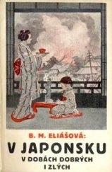 kniha V Japonsku v dobách dobrých i zlých (za hrůz zemětřesení 1923), B.M. Eliášová 1925
