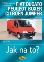 kniha Údržba a opravy automobilů Fiat Ducato, Peugeot J5, Citroën C25 1982-1993, Fiat Ducato, Peugeot Boxer, Citroën Jumper 1994-2002 zážehové motory ..., vznětové motory ..., Kopp 2011