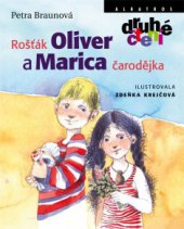 kniha Rošťák Oliver a Marica čarodějka, Albatros 2013