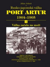 kniha Port Artur 1, - Válka začala na moři - rusko-japonská válka 1904-1905., Akcent 2010