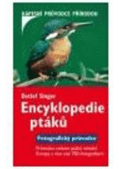 kniha Encyklopedie ptáků fotografický průvodce, Beta-Dobrovský 2008