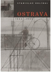 kniha Ostrava 1943 -1949 Kresby ke knihám, Arbor vitae 2009