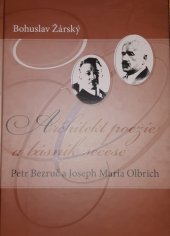 kniha Architekt poezie a básník secese Petr Bezruč a Joseph Maria Olbrich, Montanex 2007