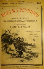 kniha Mořem i pevninou dobrodružné příhody na cestách v krajích vzdálených, Jos. R. Vilímek 1892