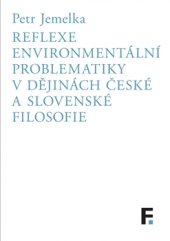 kniha Reflexe environmentální problematiky v dějinách české a slovenské filosofie, Filosofia 2017