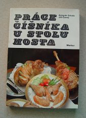 kniha Práce číšníka u stolu hosta Dranžírování, flambování a dochucování, Merkur 1982