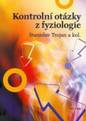 kniha Kontrolní otázky z fyziologie, Triton 2005