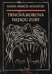 kniha Trnová koruna nejsou zuby, Kampe 2016