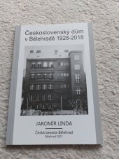 kniha Československý dům v Bělehradě 1928-2018  Čechoslovački dom u Beogradu 1928-2018, KLP 2021