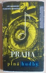 kniha Praha plná hudby [průvodce pražskými hudebními památkami a zajímavostmi a Praha - zdroj hudební inspirace], Panton 1967