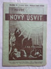 kniha Nový úsvit I, - Na přelomu - Druhá trilogie epopeje V soumraku lidstva., B. Kočí 1932