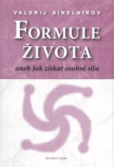 kniha Formule života, aneb, Jak získat osobní sílu, Zvonící cedry 2010