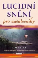 kniha Lucidní snění pro začátečníky jednoduché techniky pro utváření interaktivních snů, Fontána 2021