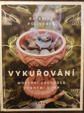 kniha Vykuřování Moderní průvodce vonnými dýmy, Jota 2024